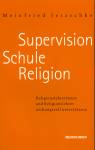 Supervision - Schule - Religion - Religionslehrerinnen und Religionslehrer wirkungsvoll unterstützen