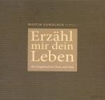 Erz&auml;hl mir dein Leben: Ein Fragebuch an Oma und Opa