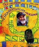 Träume ernten. Hundertwasser für Kinder - 
