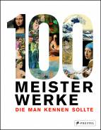 100 Meisterwerke, die man kennen sollte - 