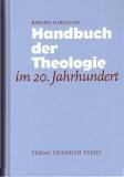 Handbuch der Theologie im 20. Jahrhundert - 