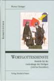 Wortgottesdienste - Modelle für die Gedenktage der Heiligen ( Juli bis Dezember)