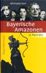 Bayerische Amazonen - 12 Portraits