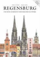 Regensburg - und seine schönsten historischen Bauwerke