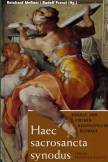 Haec sacrosancta synodus. Konzils- und kirchengeschichtliche Beiträge - Konzils- und kirchengeschichtliche beiträge