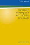 Christliche Theologie im Horizont der Einen Welt - 