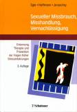 Sexueller Mißbrauch, Mißhandlung, Vernachlässigung - Erkennung, Therapie und Prävention der Folgen früher Stresserfahrungen