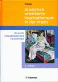 Analytisch orientierte Psychotherapie in der Praxis - Diagnostik, Behandlungsplanung, Kassenanträge
