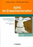 ADHS im Erwachsenenalter - Die Aufmerksamkeitsdefizit-/ Hyperaktivitätsstörung bei Erwachsenen