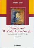 Trauma und Persönlichkeitsstörungen - Psychodynamisch-integrative Therapie