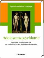 Adoleszenzpsychiatrie - Psychiatrie und Psychotherapie der Adoleszenz und des jungen Erwachsenenalters