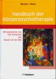 Handbuch der Körperpsychotherapie - Mit einem Geleitwort von Dirk Revenstorf und Bessel van der Kolk