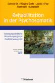 Rehabilitation in der Psychosomatik - Versorgungsstrukturen - Behandlungsangebote - Qualitätsmanagement