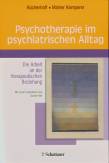 Psychotherapie im psychiatrischen Alltag - Die Arbeit an der therapeutischen Beziehung