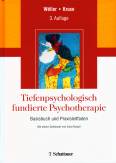 Tiefenpsychologisch fundierte Psychotherapie, Basisbuch und Praxisleitfaden Mit einem Geleitwort von Gerd Rudolf