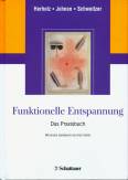 Funktionelle Entspannung - Das Praxisbuch
