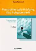 Psychotherapie-Pr&uuml;fung - Das Aufgabenheft Fragensammlung mit Antworten