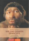 Wie das Denken erwachte - Die Evolution des menschlichen Geistes