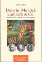Darwin, Mendel, Lamarck & Co - Die Partitur der Evolution zum Homo sapiens