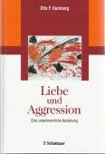 Liebe und Aggression - Eine unzertrennliche Beziehung