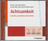 Achtsamkeit - Schritte zu seelischer Gesundheit