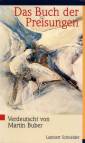 Das Buch der Preisungen - Verdeutscht von Marin Buber