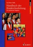Handbuch der Kinderchorleitung: Ein praktischer Ratgeber