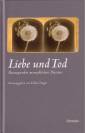 Liebe und Tod - Brennpunkte menschlichen Daseins