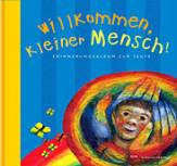 Willkommen, kleiner Mensch! - Erinnerungsalbum zur Taufe