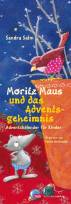 Moritz Maus und das Adventsgeheimnis: Adventskalender f&uuml;r Kinder