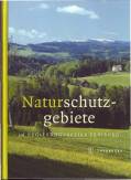 Naturschutzgebiete im Regierungsbezirk Freiburg - Führer und Handbuch zu den 261 Naturschutzgebieten zwischen Oberrhein und Feldberg, Bodensee und Nordschwarzwald