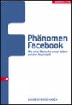 Phänomen Facebook - Wie eine Webseite unser Leben auf den Kopf stellt