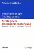 Strategische Unternehmensführung - Strategien, Systeme, Methoden, Prozesse