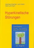 Leitfaden Kinder- und Jugendpsychotherapie, Bd.1, Hyperkinetische St&ouml;rungen