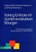 Training für Kinder mit räumlich-konstruktiven Störungen - Das neuropsychologische Gruppenprogramm DIMENSIONER