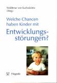 Welche Chancen haben Kinder mit Entwicklungsst&ouml;rungen?