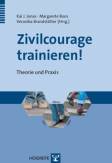 Zivilcourage trainieren! - Theorie und Praxis