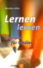 Lernen lernen - Ein Ratgeber für Schüler
