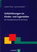 Schlafstörungen im Kindes- und Jugendalter - Ein Therapiemanual für die Praxis
