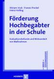 Förderung Hochbegabter in der Schule - Evaluationsbefunde und Wirksamkeit von Maßnahmen 