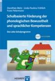 Schulbasierte F&ouml;rderung der phonologischen Bewusstheit und sprachlicher Kompetenzen: Das Lobo-Schulprogramm