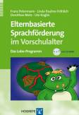 Elternbasierte Sprachförderung im Vorschulalter - Das Lobo-Programm - inkl. CD