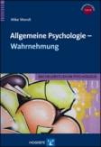 Allgemeine Psychologie – Wahrnehmung  - 