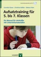 Aufsatztraining für 5. bis 7. Klassen - Ein Manual für Lehrkräfte mit Unterrichtsmaterialien 