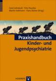 Praxishandbuch Kinder- und Jugendpsychiatrie  - 