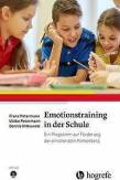 Emotionstraining in der Schule - Ein Programm zur Förderung der emotionalen Kompetenz