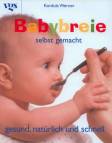 Babybreie selbst gemacht - Gesund, natürlich und schnell