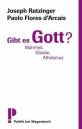 Gibt es Gott? - Wahrheit, Glaube, Atheismus