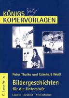 Bildergeschichten für die Unterstufe - Erzählen - Berichten - freies Schreiben