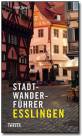 Stadtwanderführer Esslingen - 
